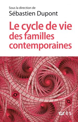 Ouvrage Le Cycle de vie des familles contemporaines / S. Dupont