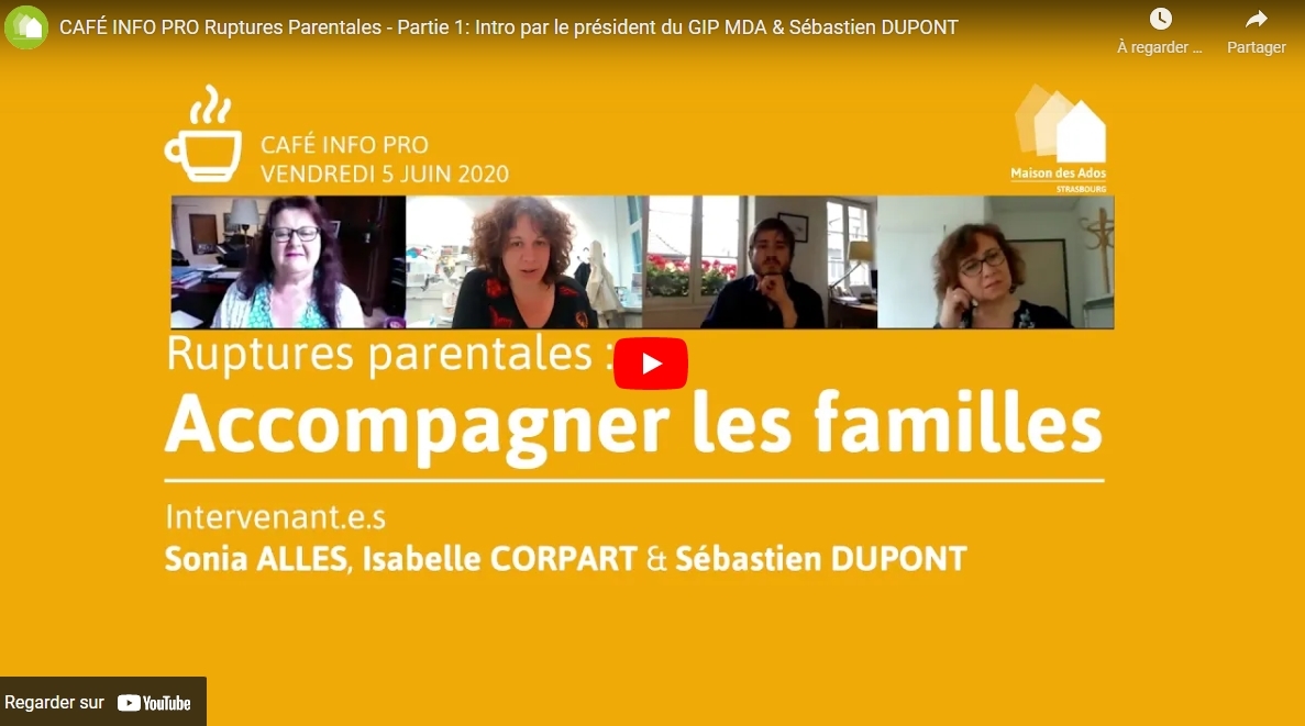Vidéo : Café Info Pro « Ruptures Parentales »
